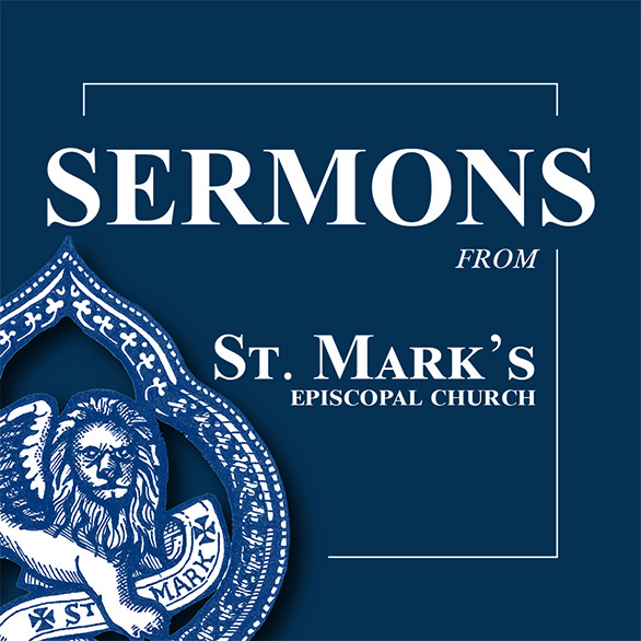 Sermons from St. Mark's